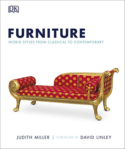 Furniture: World Styles From Classical to Contemporary (DK Definitive Cultural Histories)